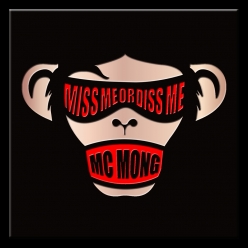 MC Mong - Miss Me Or Diss Me